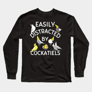 easily distracted by cockatiels Long Sleeve T-Shirt